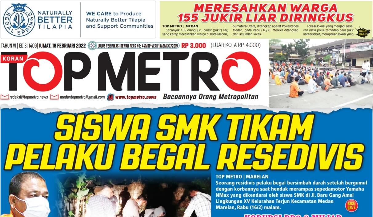 Epaper Top Metro Edisi 1409, Tanggal 18 Februari 2022