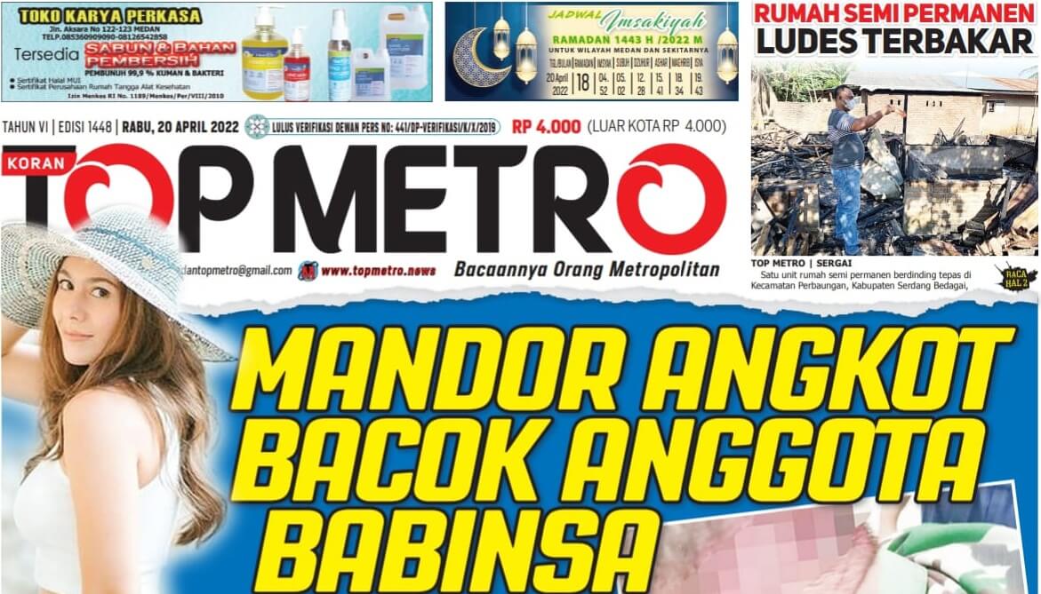 Epaper Top Metro Edisi 1448, Tanggal 20 April 2022