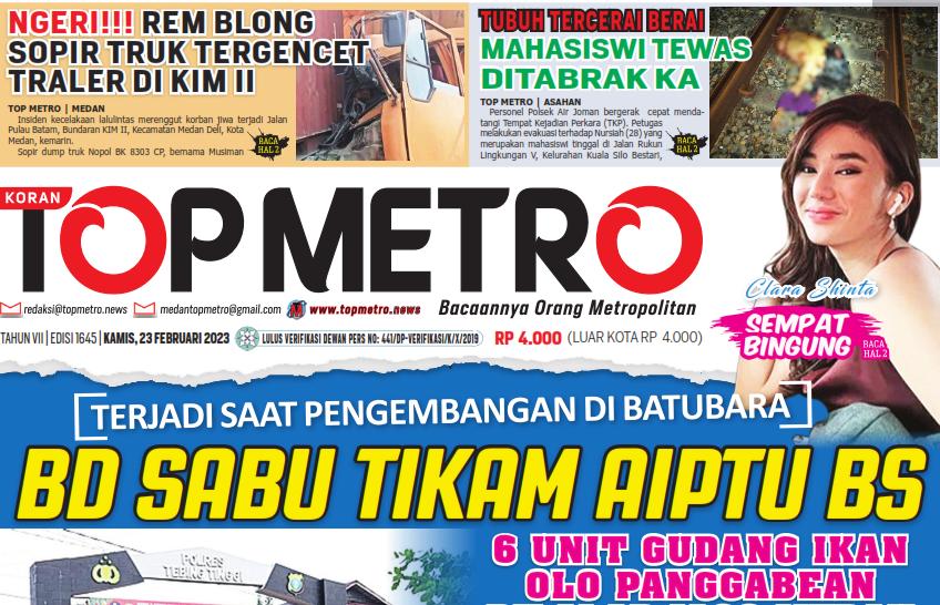 Epaper Top Metro Edisi 1645, Tanggal 23 Februari 2023